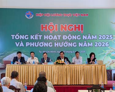HIỆP HỘI LƯƠNG THỰC VIỆT NAM: TỔNG KẾT HOẠT ĐỘNG NĂM 2025 & PHƯƠNG HƯỚNG NĂM 2026